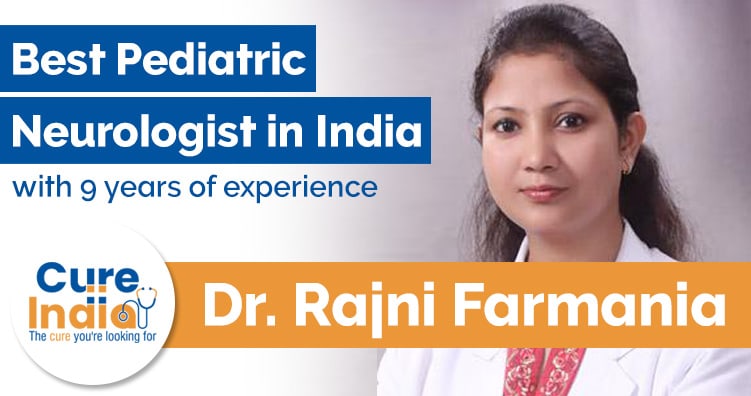 Dr Rajni Farmania - Best Pediatric Neurologist in India